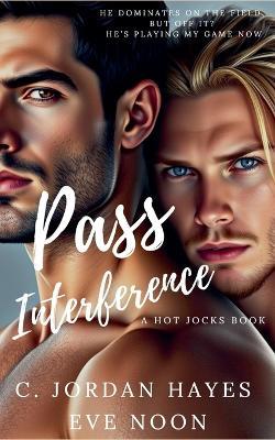 Pass Interference - C Jordan Hayes and Eve Noon - cover