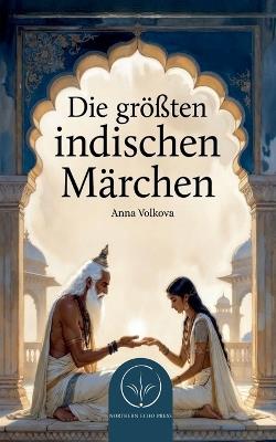 Die größten indischen Märchen - Anna Volkova - cover