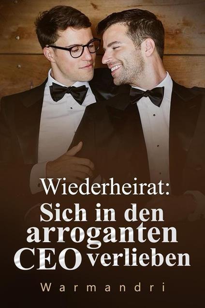 Wiederheirat: Sich in den arroganten CEO verlieben