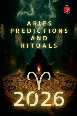 Aries Predictions and Rituals 2026 - Alina Rubi - cover