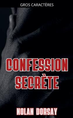 Confession secrète - Nolan Dorsay - cover