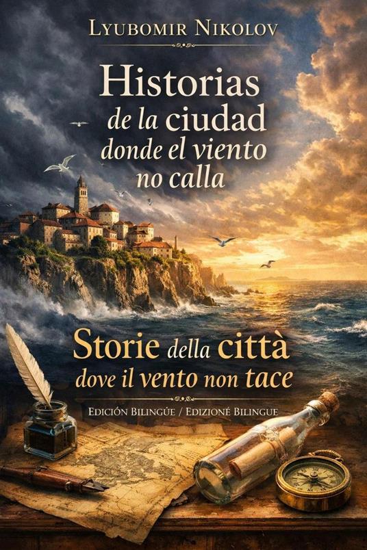 Historias de la ciudad donde el viento no calla / Storie della città dove il vento non tace - bilingual