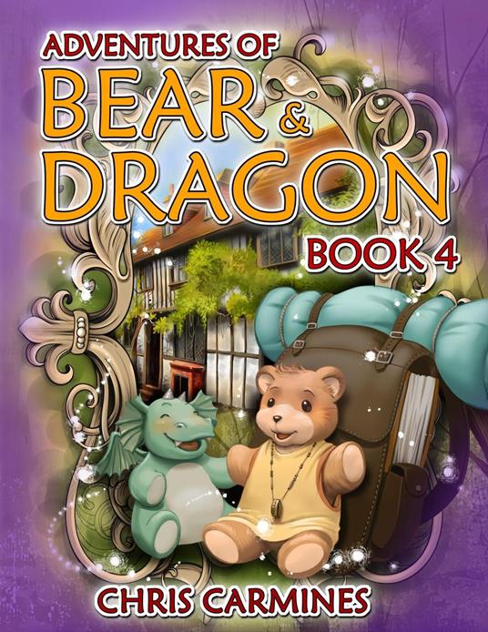 Adventures of Bear & Dragon Book 4 - Chris Carmines - ebook