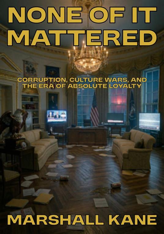 None of it Mattered