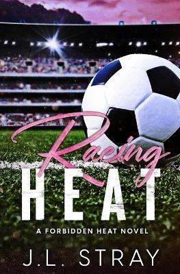Racing Heat - J L Stray - cover