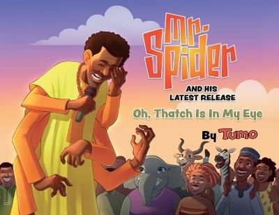 Mr. Spider and His Latest Release: Oh, Thatch Is In My Eye - Tumo - cover