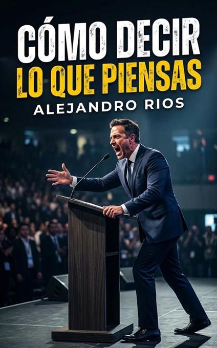 Cómo Decir lo que Piensas