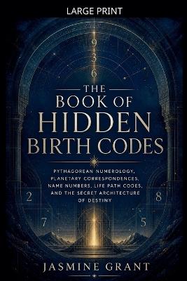The Book of Hidden Birth Codes - Jasmine Grant - cover