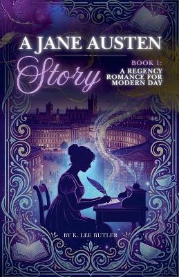 A Regency Romance for Modern Day - K Lee Butler - cover