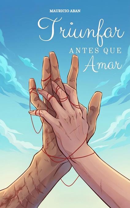 Triunfar antes que amar