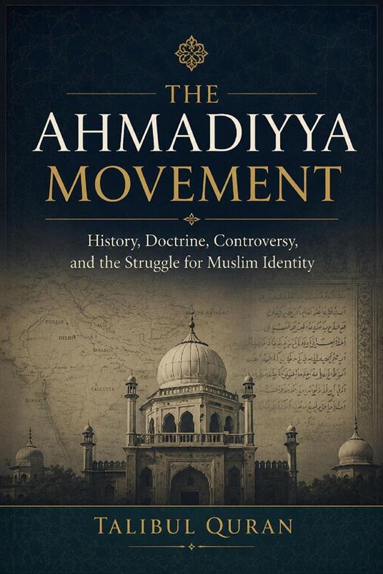 The Ahmadiyya movement: history and identity
