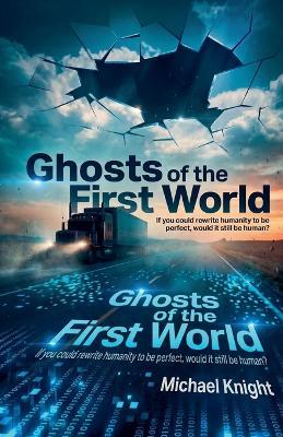 Ghosts of the First World - Michael Knight - cover