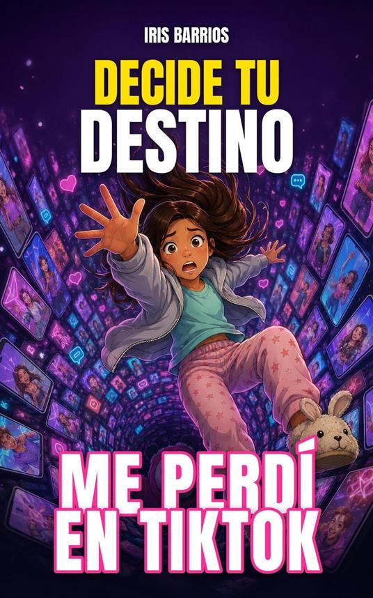 Decide tu Destino: Me Perdí en TikTok - Iris Barrios - ebook