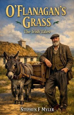 O'Flanagan's Grass - Stephen F Myler - cover
