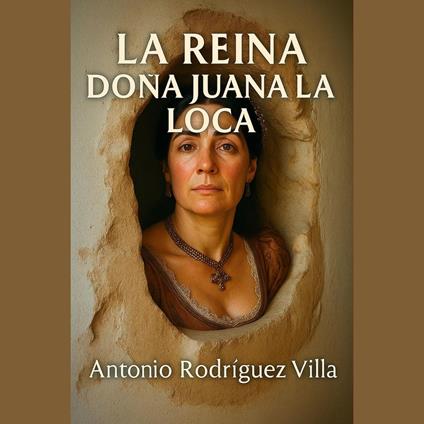 La Reina Doña Juana la Loca