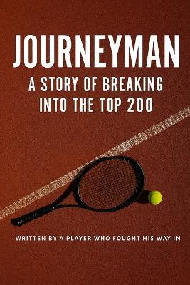 Journeyman: A Story of Breaking Into the Top 200 - Andy Dowsett,Journey Man - cover