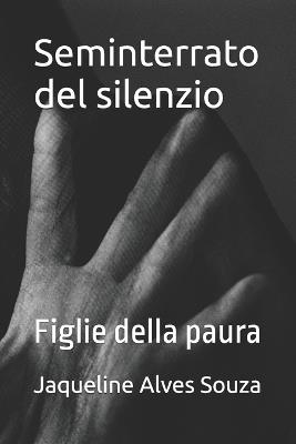 Seminterrato del silenzio: Figlie della paura - Jaqueline Alves Souza - cover