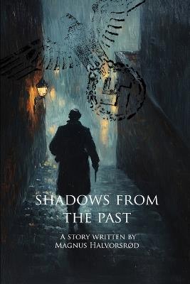 Shadows from the past - Magnus Halvorsrød - cover