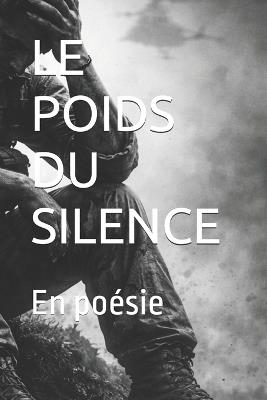 Le Poids Du Silence: En poésie - Théo Rivoli - cover