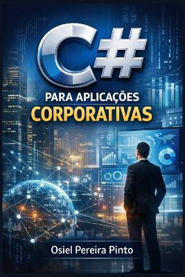 C# para Aplicações Corporativas - Osiel Pinto - cover