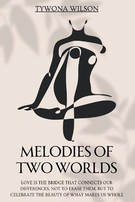 Melodies of Two Worlds - Tywona Wilson - cover