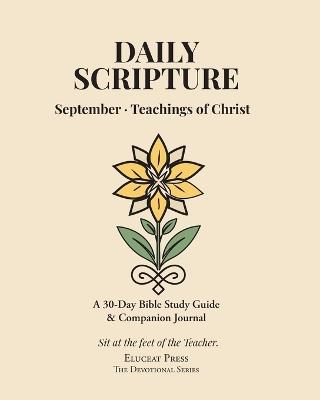 Daily Scripture: September - Teachings of Christ: A 30-Day Bible Study Guide & Journal - Debbie Keller - cover