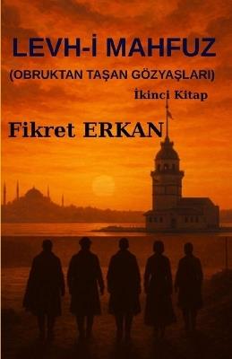 Levh-İ Mahfuz (Obruktan TaŞan GözyaŞlari) - Fikret Erkan - cover