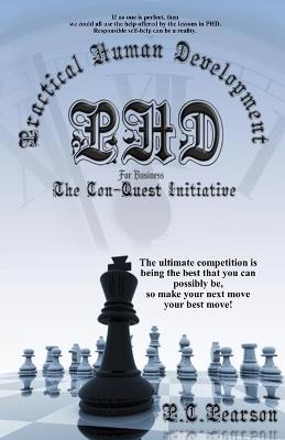 Practical Human Development: The Con-Quest Initiative - For Business - Patrick C Pearson - cover