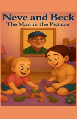 Neve and Beck: The Man in the Picture - Meranda Plaisance - cover