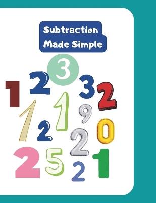Subtraction Made Simple: Fun Practice from Start to Skill - Valentina Bravura - cover