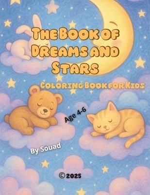 The Book of Dreams and Stars: A Magical Journey Through Sleepy Skies and Shining Dreams - Souad Alsaqabi - cover