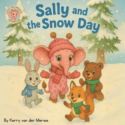 Sally and the Snow Day - Kerry Van Der Merwe - cover