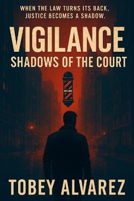 Vigilance: Shadows of the Court - Tobey Alvarez - cover