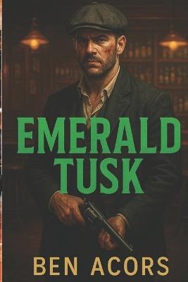 Emerald Tusk - Ben Acors - cover