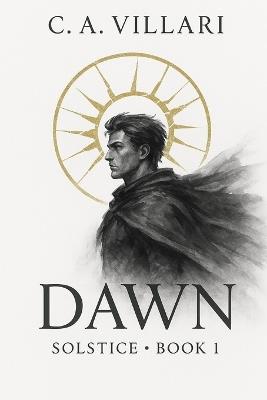 Dawn: Solstice Book 1 - C a Villari - cover