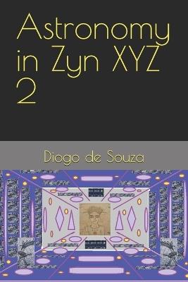 Astronomy in Zyn XYZ 2 - Diogo Franklin De Souza - cover