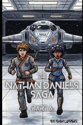 The Nathan Daniels Saga: Part 6 - Sam Lippert - cover