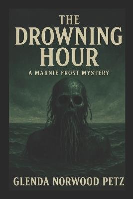 The Drowning Hour - Glenda Norwood Petz - cover
