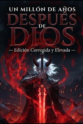 Un Millón de Años Después de Dios - Eric D Gonzalez - cover