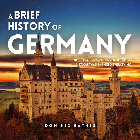 Brief History of Germany, A
