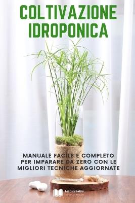 Coltivazione Idroponica - Testi Creativi - ebook
