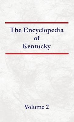 Encyclopedia of Kentucky - Volume 2 - Nancy Capace - cover