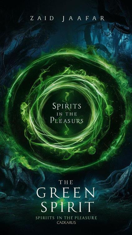 The Green Spirit : Spirits In The Pleasure