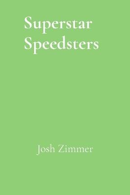 Superstar Speedsters: Volume 2: 2026 Edition - Josh Zimmer - cover