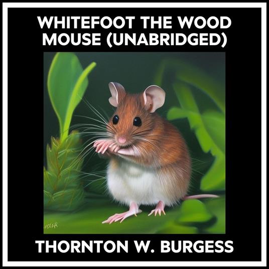 Whitefoot The Wood Mouse (Unabridged)