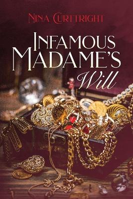 Infamous Madame's Will - Nina Curttright - cover