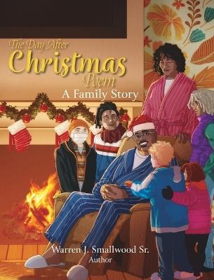 The Day After Christmas Poem: A Family Story - Warren J Smallwood - cover