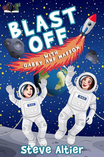Blast Off with Gabby and Maddox - Steve Altier - ebook
