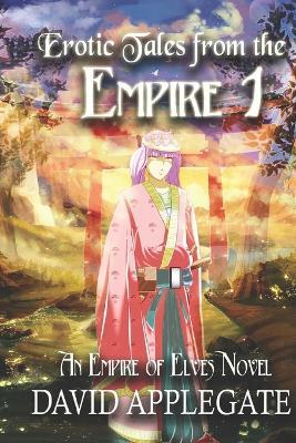 Erotic Tales from the Empire 1 - David T Applegate - cover