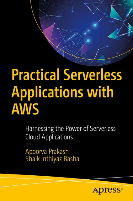 Practical Serverless Applications with AWS